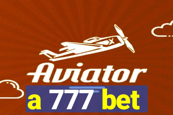 a 777 bet